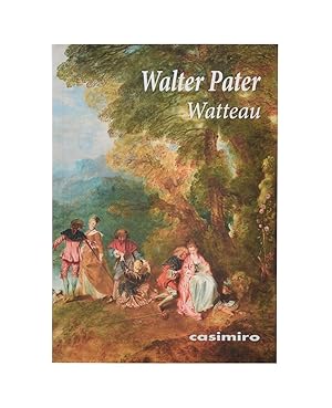 Image du vendeur pour ANTOINE WATTEAU. UN PRNCIPE DE PINTORES CORTESANOS mis en vente par Librera Monogatari