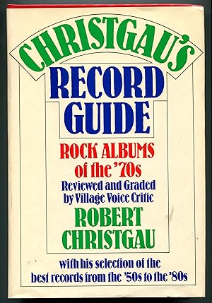 Seller image for Christgau's Record Guide: Rock Albums of the Seventies for sale by Monroe Stahr Books