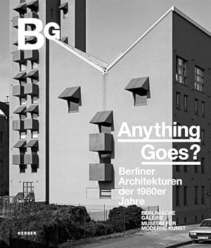 Seller image for Anything goes?: Berliner Architekturen der 1980er Jahre Berliner Architekturen der 1980er Jahre for sale by Berliner Bchertisch eG