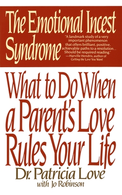 Seller image for The Emotional Incest Syndrome: What to Do When a Parent's Love Rules Your Life (Paperback or Softback) for sale by BargainBookStores