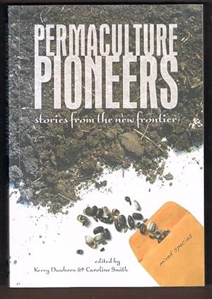 Seller image for Permaculture Pioneers: Stories from the New Frontier for sale by Fine Print Books (ABA)