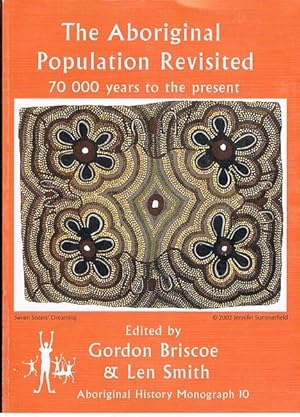 Seller image for The Aboriginal Population Revisited: 70000 years to the present. Aboriginal History Monograph 10 for sale by Fine Print Books (ABA)