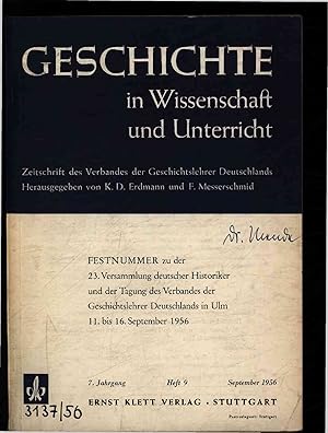 Imagen del vendedor de Geschichte in Wissenschaft und Unterricht. 7. Jahrgang Heft 9 September 1956. Zeitschrift des Verbandes der Geschichtslehrer Deutschlands. Festnummer zu der 23. Versammlung deutscher Historiker und der Tagung des Verbandes der Geschichtslehrer Deutschlands in Ulm 11. bis 16. September 1956. a la venta por Antiquariat Bookfarm