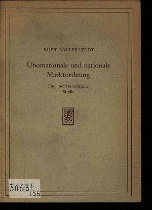 Imagen del vendedor de bernationale und nationale Marktordnung. Eine montanrechtliche Studie a la venta por Antiquariat Bookfarm