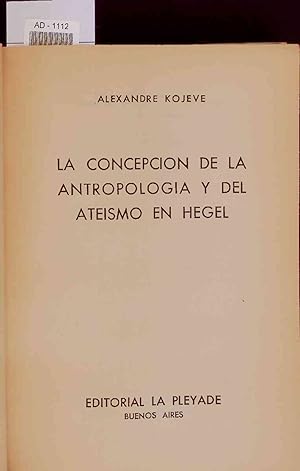 Bild des Verkufers fr La concepcion de la antropologia y del ateismo en Hegel. zum Verkauf von Antiquariat Bookfarm