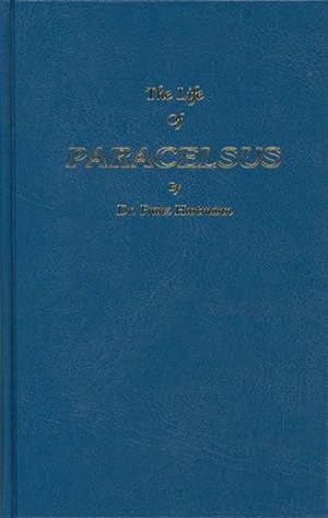 Imagen del vendedor de LIFE and TEACHINGS OF PARACELSUS, Substance of his Teachings a la venta por Mecosta Book Gallery / Wizards Bookshelf