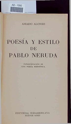 Bild des Verkufers fr Poesia y estilo de Pablo Neruda. Interpretacion de una poesia hermetica zum Verkauf von Antiquariat Bookfarm