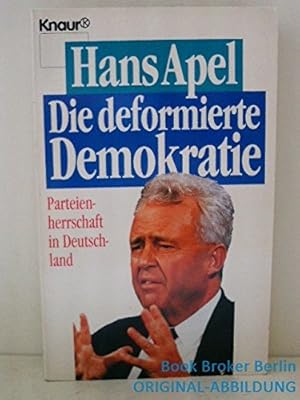 Seller image for Die deformierte Demokratie Parteienherrschaft in Deutschland for sale by Gabis Bcherlager