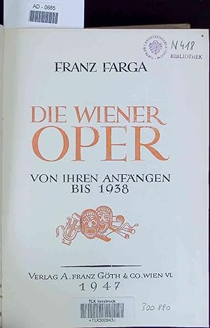 Image du vendeur pour Die Wiener Oper. von Ihren Anfngen bis 1938 mis en vente par Antiquariat Bookfarm