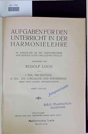 Bild des Verkufers fr Aufgaben fr den Unterricht in der Harmonielehre : im Anschluss an die Harmonielehre von Rudolf Louis und Ludwig Thuille. 1. Teil: Die Diatonik. 2. Teil: Die Chromatik und Enharmonik zum Verkauf von Antiquariat Bookfarm