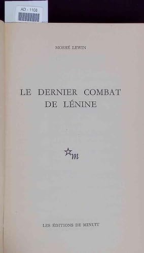 Bild des Verkufers fr Le dernier combat de Lenine. zum Verkauf von Antiquariat Bookfarm