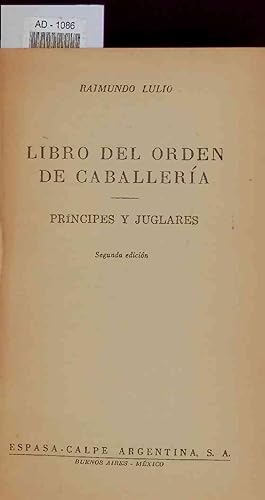 Immagine del venditore per Libro del orden de caballeria. Principes y juglares venduto da Antiquariat Bookfarm