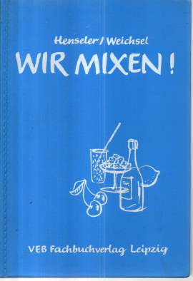 Wir mixen! Anleitung zur Herstellung von alkoholhaltigen und alkoholfreien Mischgetränken.