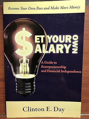 Immagine del venditore per Set Your Own Salary: A Guide to Entrepreneurship and Financial Independence venduto da Rosario Beach Rare Books