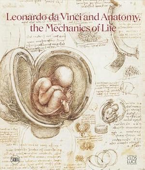 Seller image for Leonardo Da Vinci and Anatomy : The Mechanics of Life for sale by AHA-BUCH GmbH