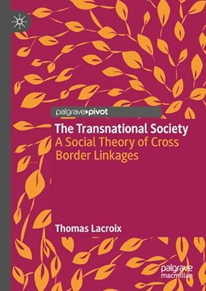 Bild des Verkufers fr The Transnational Society : A Social Theory of Cross Border Linkages zum Verkauf von AHA-BUCH GmbH