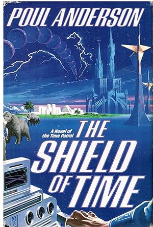 Seller image for The Shield of Time (A Novel of the Time Patrol) for sale by First Class Used Books