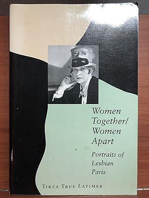 Seller image for Women Together/Women Apart: Portraits of Lesbian Paris for sale by Rosario Beach Rare Books