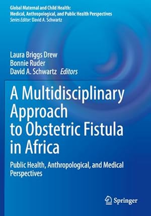 Image du vendeur pour A Multidisciplinary Approach to Obstetric Fistula in Africa mis en vente par BuchWeltWeit Ludwig Meier e.K.