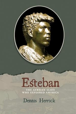 Immagine del venditore per Esteban : The African Slave Who Explored America venduto da GreatBookPrices