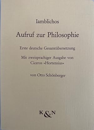 Aufruf zur Philosophie. Erste deutsche Gesamtübersetzung. Mit zweisprachiger Ausgabe von Ciceros ...