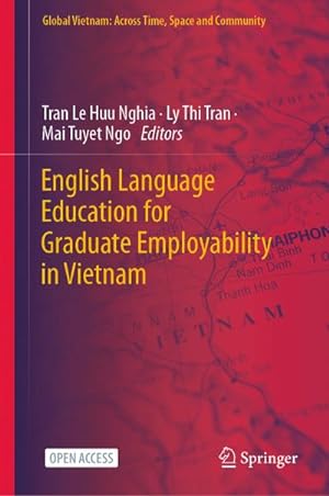 Immagine del venditore per English Language Education for Graduate Employability in Vietnam venduto da BuchWeltWeit Ludwig Meier e.K.
