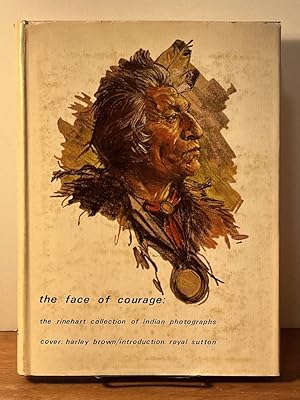 Seller image for The Face of Courage: The Photographs of Frank A. Rinehart for sale by Amatoria Fine Art Books, IOBA, CALIBA