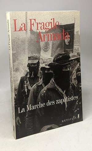 La Fragile Armada : La Marche des zapatistes