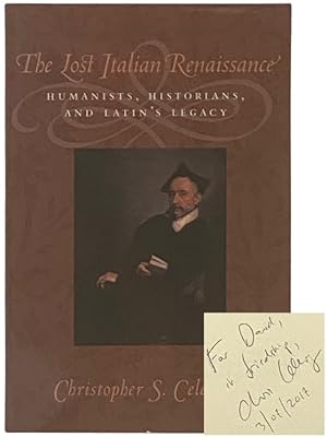 Imagen del vendedor de The Lost Italian Renaissance: Humanists, Historians, and Latin's Legacy a la venta por Yesterday's Muse, ABAA, ILAB, IOBA