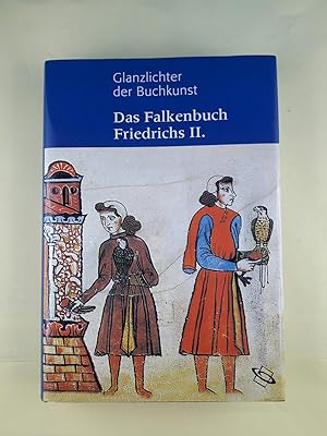 Das Falkenbuch Friedrichs II. : Cod. Pal. Lat. 1071 der Biblioteca Apostolica Vaticana. Kommentar...