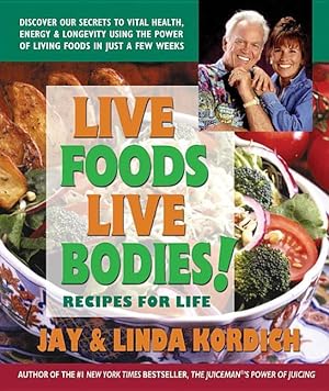 Bild des Verkufers fr Live Foods, Live Bodies!: Recipes for Life zum Verkauf von moluna