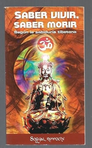 Imagen del vendedor de SABER VIVIR, SABER MORIR. SEGUN LA SABIDURIA TIBETANA a la venta por Desvn del Libro / Desvan del Libro, SL