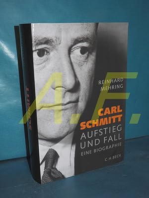 Immagine del venditore per Carl Schmitt : Aufstieg und Fall. venduto da Antiquarische Fundgrube e.U.