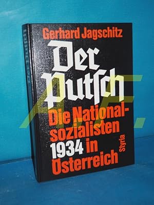 Bild des Verkufers fr Der Putsch : d. Nationalsozialisten 1934 in sterreich Unter Mitarb. von Alfred Baubin zum Verkauf von Antiquarische Fundgrube e.U.