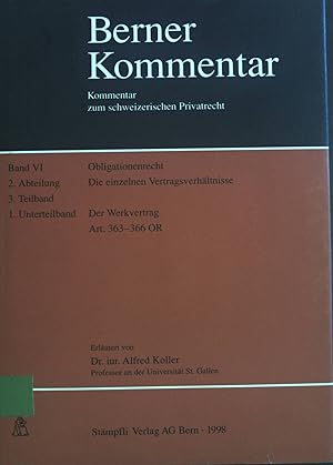 Imagen del vendedor de Berner Kommentar, Bd. 6: Das Obligationenrecht, Abt. 2: Die einzelnen Vertragsverhltnisse, Teilbd. 3,Unterteilbd. 1: Der Werkvertrag : Art. 363 - 366 OR a la venta por books4less (Versandantiquariat Petra Gros GmbH & Co. KG)