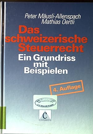 Bild des Verkufers fr Das schweizerische Steuerrecht : Ein Grundriss mit Beispielen. zum Verkauf von books4less (Versandantiquariat Petra Gros GmbH & Co. KG)