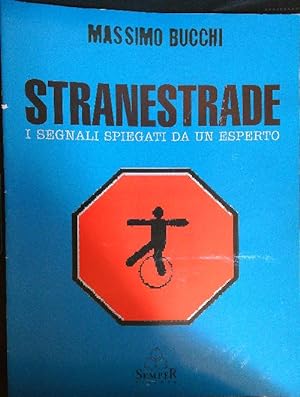 Seller image for Strane strade. I segnali spiegati da un esperto for sale by Librodifaccia