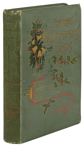 Seller image for SEVEN XMAS EVES. BEING THE ROMANCE OF A SOCIAL EVOLUTION . for sale by Currey, L.W. Inc. ABAA/ILAB