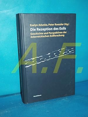 Immagine del venditore per Die Rezeption des Exils : Geschichte und Perspektiven der sterreichischen Exilforschung. Evelyn Adunka , Peter Roessler (Hg.) venduto da Antiquarische Fundgrube e.U.