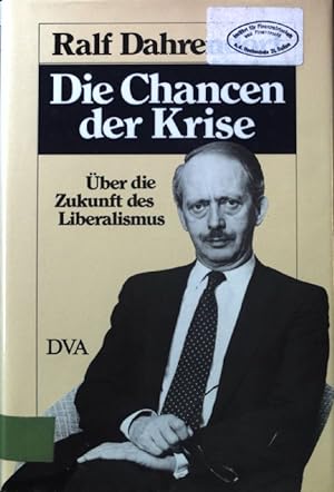 Bild des Verkufers fr Die Chancen der Krise : ber d. Zukunft d. Liberalismus. zum Verkauf von books4less (Versandantiquariat Petra Gros GmbH & Co. KG)
