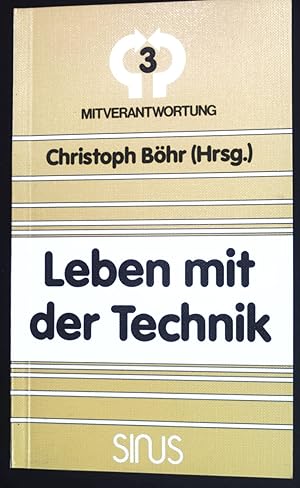 Seller image for Leben mit der Technik. Mitverantwortung ; Bd. 3 for sale by books4less (Versandantiquariat Petra Gros GmbH & Co. KG)