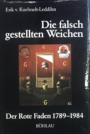 Bild des Verkufers fr Die falsch gestellten Weichen : d. rote Faden 1789 - 1984. zum Verkauf von books4less (Versandantiquariat Petra Gros GmbH & Co. KG)