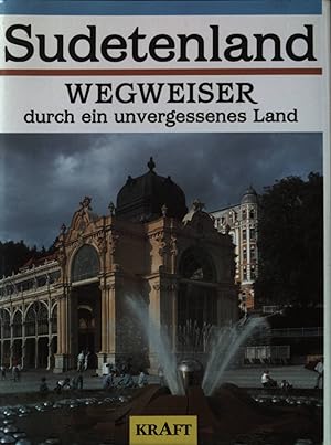 Seller image for Sudetenland-Wegweiser durch ein unvergessenes Land. Wegweiser durch unvergessenes Land ; Bd. 4. for sale by books4less (Versandantiquariat Petra Gros GmbH & Co. KG)