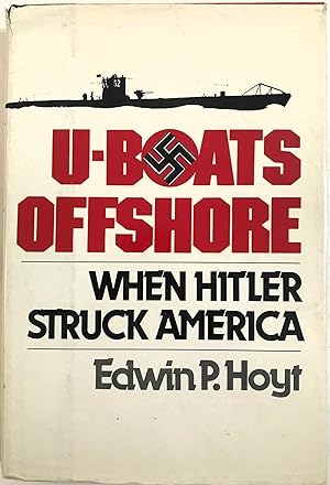 Immagine del venditore per U-Boats Offshore: When Hitler Struck America venduto da The Aviator's Bookshelf