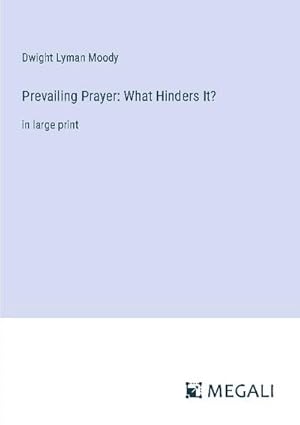 Seller image for Prevailing Prayer: What Hinders It? for sale by BuchWeltWeit Ludwig Meier e.K.