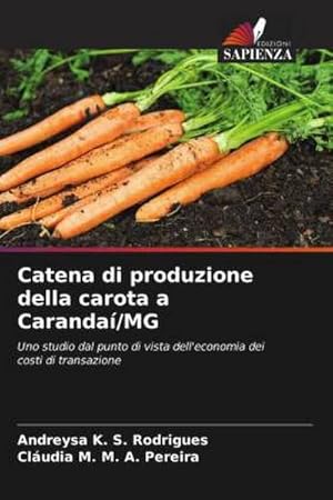 Seller image for Catena di produzione della carota a Caranda/MG for sale by BuchWeltWeit Ludwig Meier e.K.
