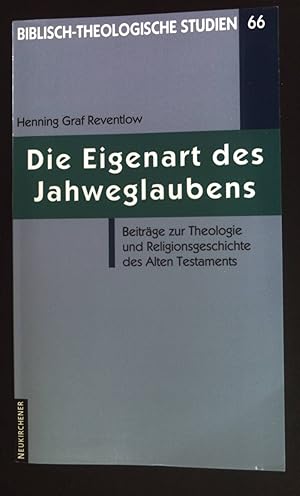 Imagen del vendedor de Die Eigenart des Jahweglaubens : Beitrge zur Theologie und Religionsgeschichte des Alten Testaments. (SIGNIERTES EXEMPLAR) Biblisch-theologische Studien ; 66 a la venta por books4less (Versandantiquariat Petra Gros GmbH & Co. KG)