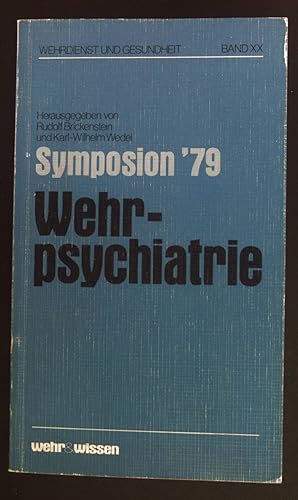 Bild des Verkäufers für Symposion '79 Wehrpsychiatrie. Wehrdienst und Gesundheit ; Bd. 20 zum Verkauf von books4less (Versandantiquariat Petra Gros GmbH & Co. KG)