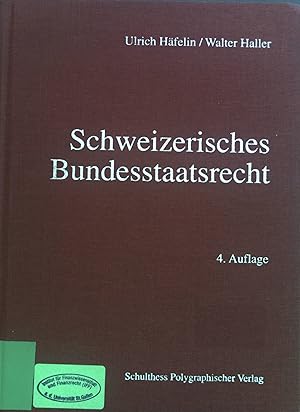 Image du vendeur pour Schweizerisches Bundesstaatsrecht : ein Grundriss. mis en vente par books4less (Versandantiquariat Petra Gros GmbH & Co. KG)