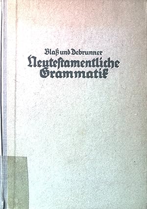 Image du vendeur pour Grammatik des neutestamentlichen Griechisch, Teil I: Hauptteil. mis en vente par books4less (Versandantiquariat Petra Gros GmbH & Co. KG)